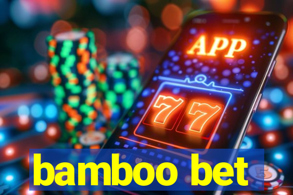 bamboo bet